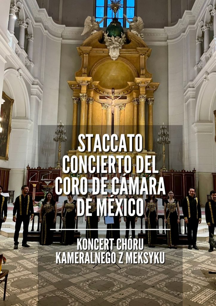 El recital del Coro de Cámara de México Staccato ----- Recital Kameralnego Chóru Meksyku Staccato