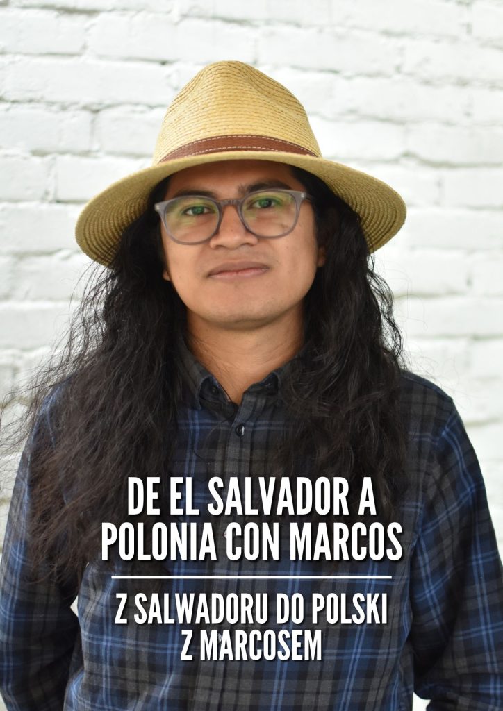 DE EL SALVADOR A POLONIA CON MARCOS / Z SALWADORU DO POLSKI Z MARCOSEM