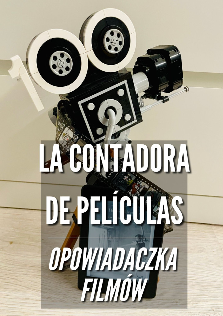 La contadora de películas es un libro del autor chileno Hernán Rivera Letelier / Opowiadaczka filmów to książka chilijskiego pisarza Hernána Rivery Leteliera