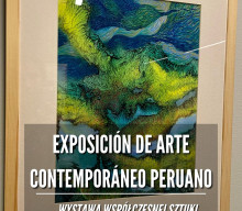 Exposición de arte contemporáneo peruano / Wystawa Współczesnej Sztuki Peruwiańskiej