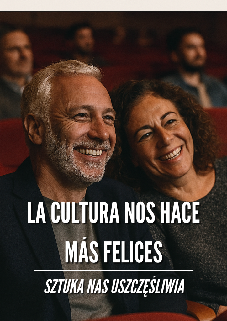 La cultura nos hace más felices / Kultura nas uszczęśliwia