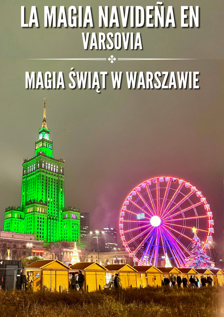 Sumérgete en la Magia Navideña del Mercado del Centro en Varsovia / Zanurz się w świątecznej magii Jarmarku Bożonarodzeniowego w centrum Warszawy