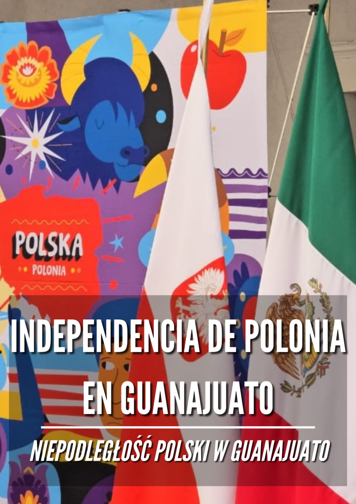 Independencia de Polonia en Guanajuato / Niepodległość Polski w Guanajuato