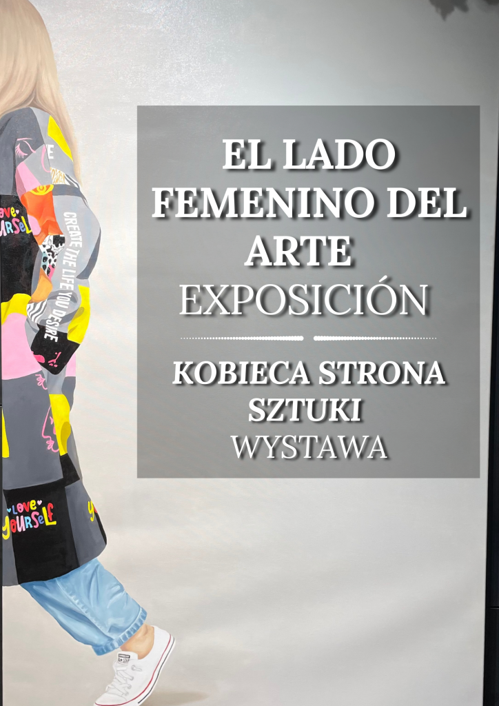 El lado femenino del arte / Kobieca Strona Sztuki
