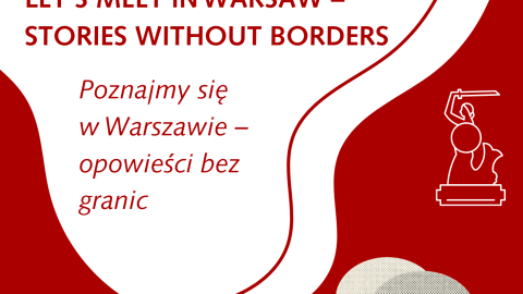 Conozcámonos en Varsovia – historias sin fronteras / Poznajmy się w Warszawie – opowieści bez granic