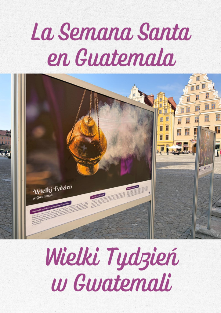 La Semana Santa en Guatemala / Wielki Tydzień w Gwatemali