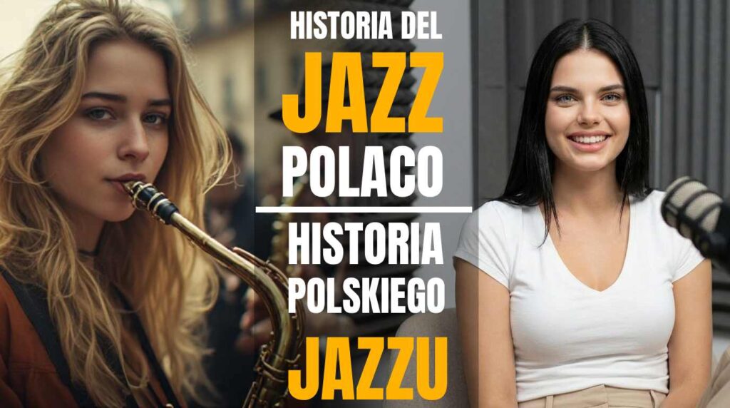 La Historia del Jazz Polaco: música, libertad y cultura / Historia polskiego jazzu: muzyka, wolność i kultura